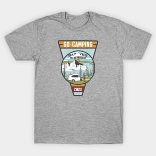 Go Camping Say Yes to Adventure T-Shirt